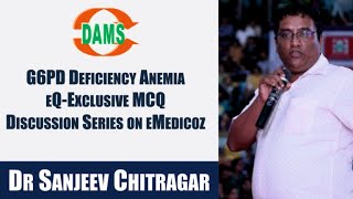 G6PD Deficiency Anemia by Dr Sanjeev Chitragar  eQExclusive MCQ Discussion Series on eMedicoz [upl. by Connors827]