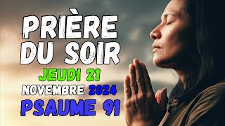 Prière du Soir  Lundi 18 Novembre 2024  Psaume 91 du soir prière catholique [upl. by Savihc567]