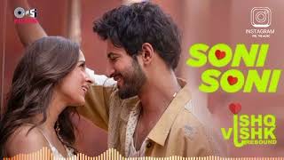 Soni Soni  Lyrics  Ishq Vishk Rebound  Rohit Saraf Pashmina  DarshanRavalDZ aplofisongs721 [upl. by Zetrom]