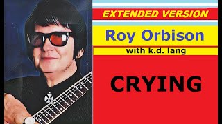 Roy Orbison  CRYING with kd lang extended version [upl. by Ahsenev252]