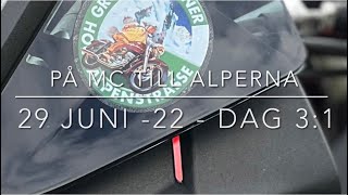 På MC till Alperna Dag 31 29 juni 2022 Når äntligen Alperna [upl. by Kaitlynn]