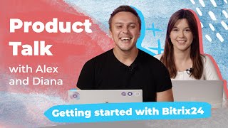 Bitrix24 Product Talk Getting Started with Bitrix24 [upl. by Acimehs]