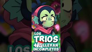 LOS TRÍOS QUE MÁS TIEMPO LLEVAN INCOMPLETOS ACTUALIZADO brawlstars shorts [upl. by Gord33]