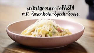 Selbstgemachte Tagliatelle mit Rosenkohl und Speck [upl. by Bluefarb196]