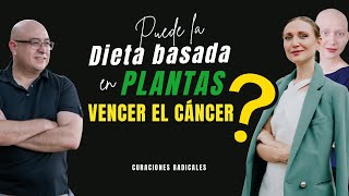 ¿PUEDE LA DIETA BASADA EN PLANTAS VENCER EL CÁNCER  DRA CARLA MÉNDEZ con DR JOB MONOBE [upl. by Kendricks320]