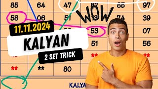 KALYAN 2 SET TRICK 💥 11112024  KALYAN JODI  KALYAN OPEN  KALYAN CLOSE [upl. by Suaeddaht]