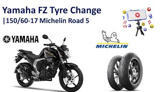 Tyre Changing  Michelin Road 5 Tyres  Yamaha Fz  Tyre size upgrade to 15060 R17 [upl. by Pillsbury63]