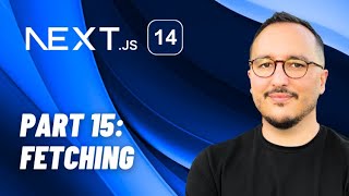 Fetching with Nextjs 14 — Course part 15 [upl. by Lucien]