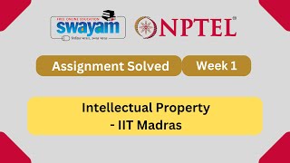 Intellectual Property Week 1  NPTEL ANSWERS 2024 nptel nptel2024  NPTEL 2024 [upl. by Silvain951]