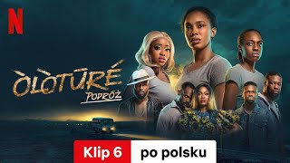 Òlòtūré Podróż Sezon 1 Klip 6  Zwiastun po polsku  Netflix [upl. by Ordnael]