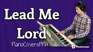 Lead Me LordPianoCoversPPIA [upl. by Zink]