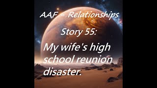 Story 55 My Wifes High School Reunion Disaster [upl. by Egbert]