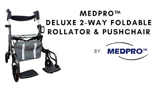 MEDPRO™ Deluxe 2Way Foldable Rollator amp Pushchair [upl. by Aidualk]