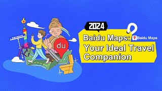 Baidu Maps Your Ideal Travel Companion [upl. by Adnuhsat537]