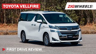 Toyota Vellfire India Review  Makes Traffic Desirable  ZigWheelscom [upl. by Analad]