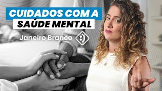 Você tem cuidado da sua SAÚDE MENTAL Conheça o Janeiro Branco [upl. by Zehe]