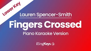 Fingers Crossed  Lauren SpencerSmith  Piano Karaoke Instrumental  Lower Key [upl. by Nnylidnarb397]