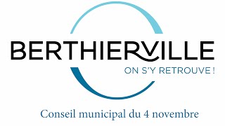 Séance ordinaire du conseil de la Ville de Berthierville 4 novembre 2024 [upl. by Azilef]