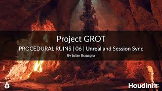 Project GROT Procedural Ruins  06  Unreal amp Session Sync [upl. by Bryan]