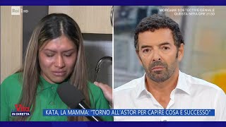 Kata la mamma quotTorno allAstor per capire cosa è successoquot  La vita in diretta 19092023 [upl. by Bremble]