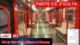 🔴 M1 da Rho Fiera Milano al Duomo Parte 13 2°volta [upl. by Ravilob]