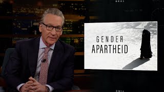 New Rule Gender Apartheid  Real Time with Bill Maher HBO [upl. by Marielle]