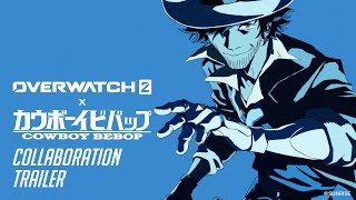 Overwatch 2 x Cowboy Bebop  Collaboration Trailer [upl. by Tnirb57]