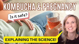 Kombucha Tea and Pregnancy Is it Safe What Research Tells Us [upl. by Kensell152]