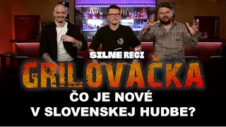 Grilovačka 27  Čo je nové v SK hudbe [upl. by Alyda]