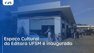 Espaço Cultural da Editora UFSM é inaugurado [upl. by Candis]