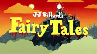 JJ villards fairy tales end credits version 1 reupload [upl. by Norramic]