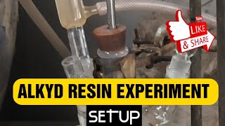 Alkyd resin synthesis  Experimental setup 2 alkyd alcoholysis resin [upl. by Jaf]