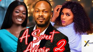 A SWEET AFFAIR 2 Nollywood movie update Daniel Etim Osereme ITersy Akpata [upl. by Adli]