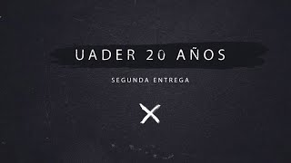 UADER  20 AÑOS  2da Entrega [upl. by Tressia]