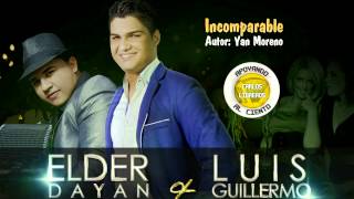 Incomparable  Elder Diaz y Luis Guillermo De La Hoz [upl. by Luana]