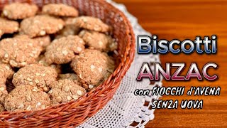 Deliziosi BISCOTTI ANZAC Biscotti con FIOCCHI DAVENA SENZA UOVA Troppo Buoni BISCOTTI TRADIZIONALI [upl. by Nuris]