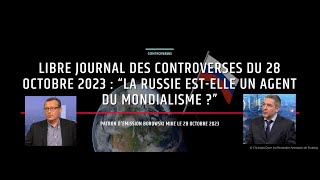 LA RUSSIE ESTELLE UN AGENT DU MONDIALISME  2 I DÉBAT ENTRE PIERRE HILLARD ET XAVIER MOREAU [upl. by Parsaye829]