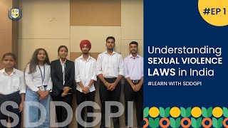 Understanding Sexual Violence Laws in India  Episode 1 LearnWithSDDGPI [upl. by Einned]