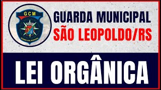 LEI ORGÂNICA de SÃO LEOPOLDORS  SIMULADO [upl. by Rovner506]