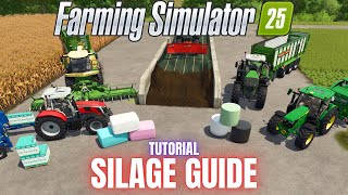 GUIDE TO SILAGE  TUTORIAL  Farming Simulator 25 [upl. by Ardiedak]