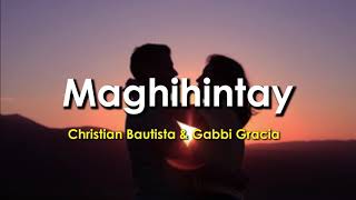 Maghihintay Lyrics  Christian Bautista amp Gabbi Garcia [upl. by Gehlbach569]