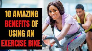 10 Amazing Benefits Of Using An Exercise Bike [upl. by Gilbart4]