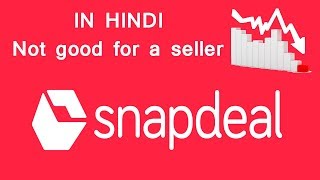 About Snapdeal  You should sell on Snapdeal or not in Hindi [upl. by Linnea803]