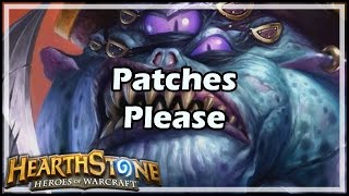 Hearthstone Patches Please [upl. by Nebra37]