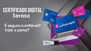 Certificado Digital Serasa e Seguro Confiável  Vale a Pena [upl. by Oiramad860]