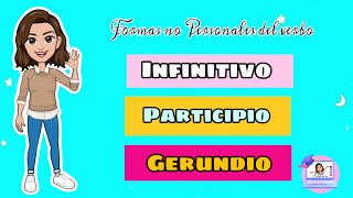 ✅​ Infinitivo Participio y Gerundio  Formas no personales del Verbo [upl. by Nuawad304]