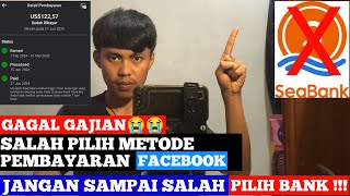 Gagal Gajian Facebook kerena salah metode pembayaran Bank seabank tidak bisa menerima gaji Facebok [upl. by Harmonia]