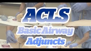 Airway Management ACLS Basic Airway Adjuncts Review Video [upl. by Segal994]