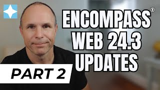 What’s New in Encompass® Web 243 Release Notes Preview Part 2 [upl. by Nivlad]