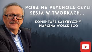 Pora na psychola czyli Sesja w Tworkach Komentarz Marcina Wolskiego [upl. by Jess506]